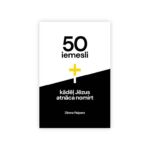 50 iemesli, kādēļ Jēzus atnāca nomirt